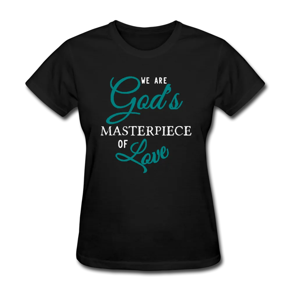 God's Masterpiece Women's T-Shirt