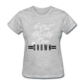 I Can Fix My Own Crown Women's T-Shirt