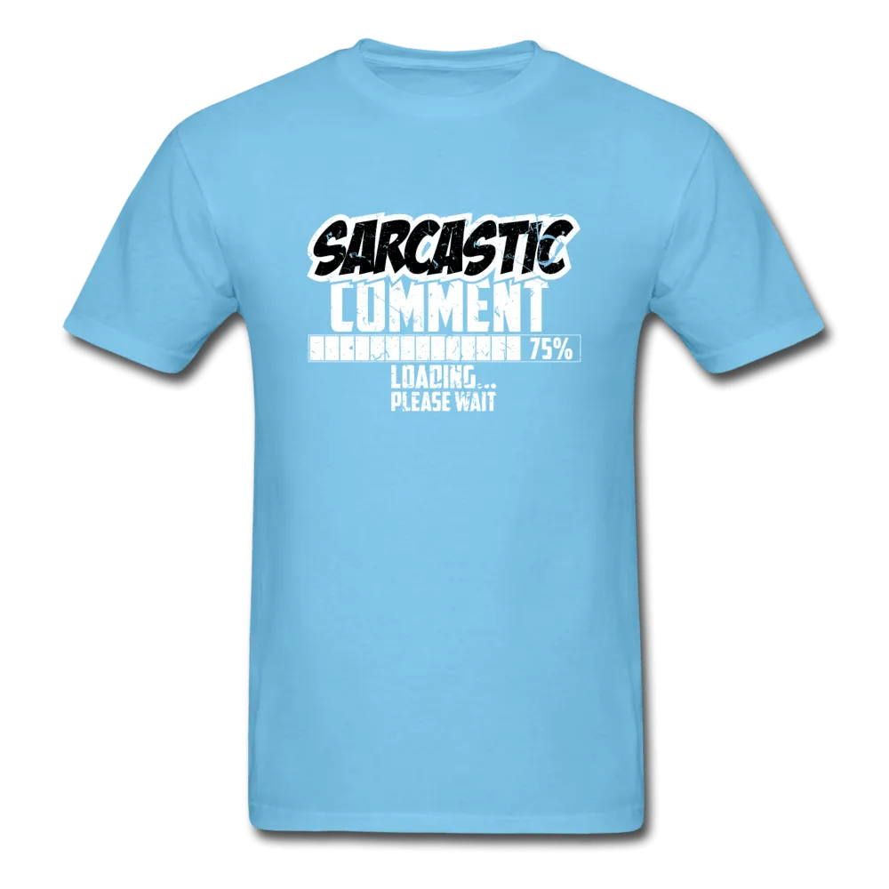 Sarcastic Comment T-shirt