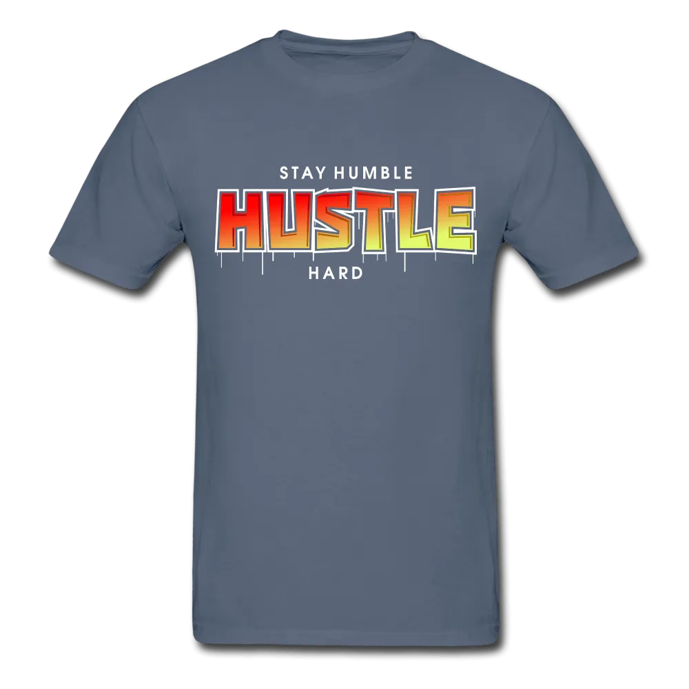 Stay Humble Hustle Hard  2 T-Shirt