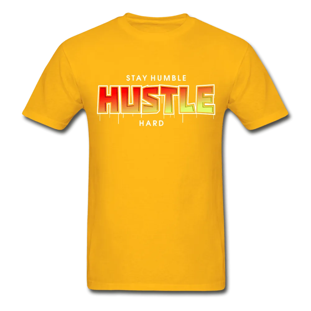 Stay Humble Hustle Hard  2 T-Shirt