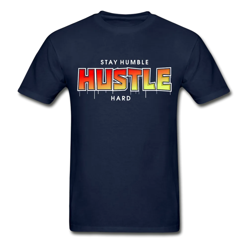 Stay Humble Hustle Hard  2 T-Shirt